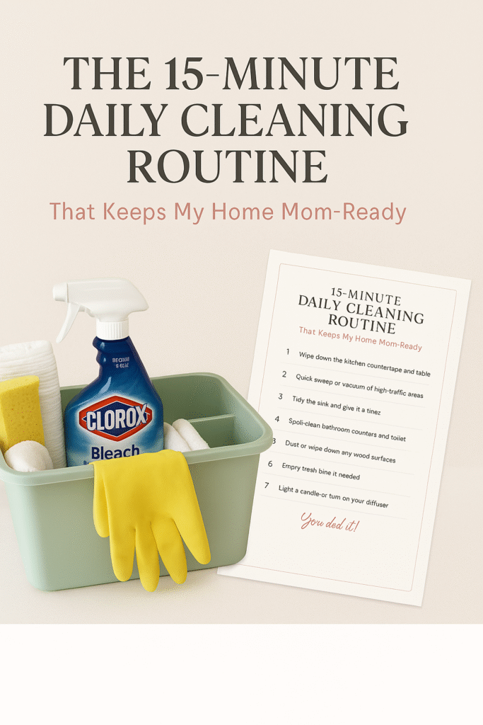 Graphic feature image for blog post titled ‘The 15-Minute Daily Cleaning Routine,’ designed in blush pink and cream tones with elegant modern fonts and a download button for a printable checklist.
